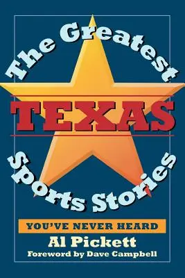 Najväčšie texaské športové príbehy, o ktorých ste nikdy nepočuli - The Greatest Texas Sports Stories You've Never Heard