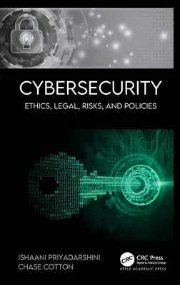 Kybernetická bezpečnosť: Etika, právo, riziká a politiky - Cybersecurity: Ethics, Legal, Risks, and Policies