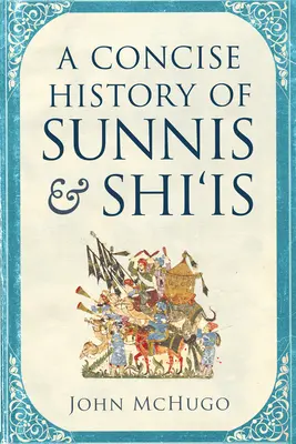 Stručné dejiny sunnitov a šiítov - A Concise History of Sunnis and Shi'is