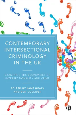 Súčasná intersekcionálna kriminológia v Spojenom kráľovstve: Skúmanie hraníc intersekcionality a kriminality - Contemporary Intersectional Criminology in the UK: Examining the Boundaries of Intersectionality and Crime