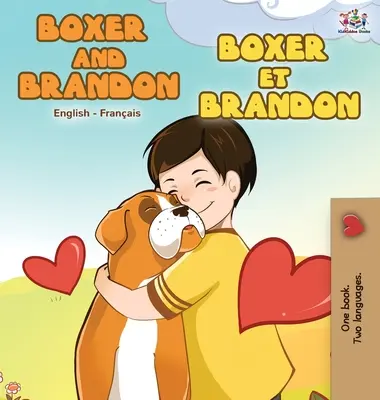 Boxer a Brandon Boxer et Brandon: Anglicko-francúzske dvojjazyčné vydanie - Boxer and Brandon Boxer et Brandon: English French Bilingual Edition