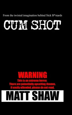 Cum Shot: Vydanie: Extrémny horor - Cum Shot: An Extreme Horror
