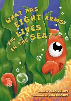 Čo má osem rúk a žije v mori? - What Has Eight Arms and Lives in the Sea?