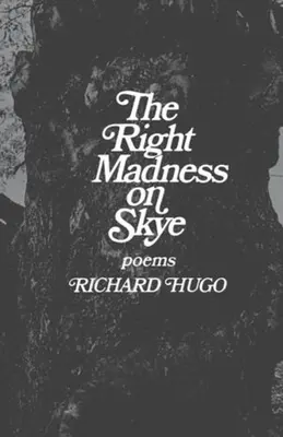 Správne šialenstvo na Skye: básne - The Right Madness on Skye: Poems