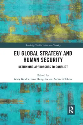 Globálna stratégia EÚ a ľudská bezpečnosť: Rethinking Approaches to Conflict - Eu Global Strategy and Human Security: Rethinking Approaches to Conflict