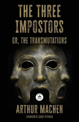 Traja podvodníci: alebo Premeny - The Three Impostors: or the Transmutations