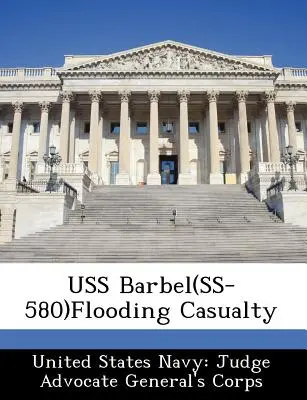 USS Barbel(ss-580)Povodňová nehoda - USS Barbel(ss-580)Flooding Casualty