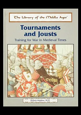 Turnaje a súboje: Výcvik vo vojne v stredoveku - Tournaments and Jousts: Training for War in Medieval Times