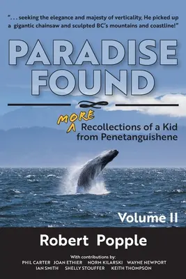Nájdený raj: Viac spomienok dieťaťa z Penetanguishene - Paradise Found: MORE Recollections of a Kid from Penetanguishene