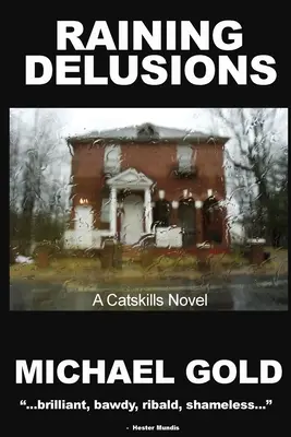 Pršiace bludy: Román z Catskills - Raining Delusions: A Catskills Novel