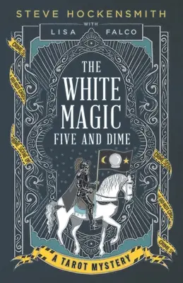 Biela mágia Päť a desať: Tarotové tajomstvo - The White Magic Five and Dime: A Tarot Mystery