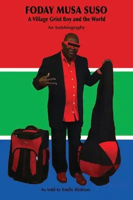 FODAY MUSA SUSO Dedinský chlapec griot a svet - FODAY MUSA SUSO A Village Griot Boy and the World