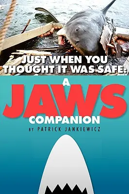 Práve keď ste si mysleli, že je to bezpečné: A JAWS Companion - Just When You Thought It Was Safe: A JAWS Companion