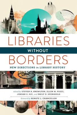 Knižnice bez hraníc: Nové smery v dejinách knižníc - Libraries Without Borders: New Directions in Library History