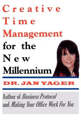 Kreatívny manažment času pre nové tisícročie - Creative Time Management for the New Millennium
