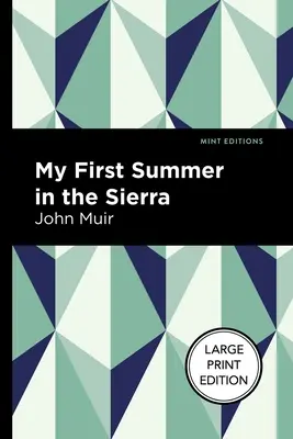 Moje prvé leto v Sierra: veľké tlačené vydanie - My First Summer in the Sierra: Large Print Edition