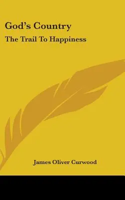 Božia krajina: Cesta za šťastím - God's Country: The Trail To Happiness