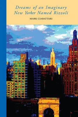 Sny imaginárneho Newyorčana menom Rizzoli - Dreams of an Imaginary New Yorker Named Rizzoli