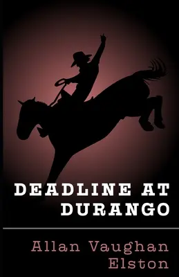 Konečný termín v Durangu - Deadline at Durango