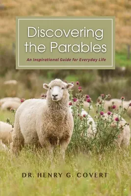 Objavovanie podobenstiev: Inšpiratívny sprievodca pre každodenný život - Discovering the Parables: An Inspirational Guide for Everyday Life