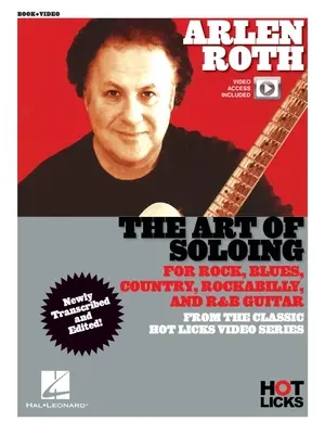 Arlen Roth - Umenie sólovania: Roth - Instructional Book with Online Video Lessons from the Classic Hot Licks Video Series - Arlen Roth - The Art of Soloing: Instructional Book with Online Video Lessons from the Classic Hot Licks Video Series