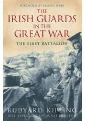 Írska garda vo Veľkej vojne: Prvý prápor - The Irish Guards in the Great War: The First Battalion