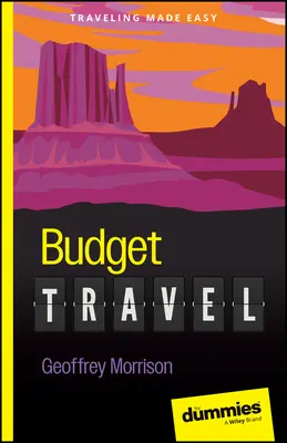 Cestovanie s nízkym rozpočtom pre hlupákov - Budget Travel for Dummies