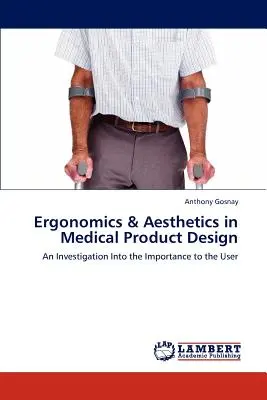 Ergonómia a estetika v dizajne zdravotníckych výrobkov - Ergonomics & Aesthetics in Medical Product Design