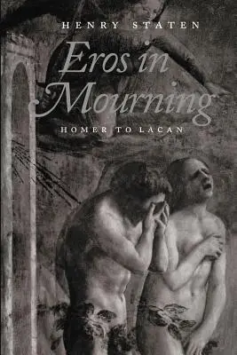 Eros v smútku: Od Homéra po Lacana - Eros in Mourning: Homer to Lacan