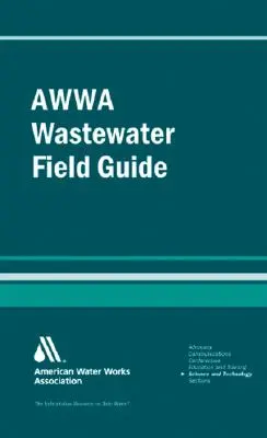 Príručka pre prevádzkovateľov odpadových vôd Awwa - Awwa Wastewater Operator Field Guide