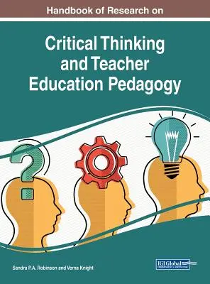 Príručka výskumu kritického myslenia a pedagogiky vzdelávania učiteľov - Handbook of Research on Critical Thinking and Teacher Education Pedagogy