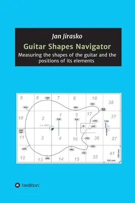 Navigátor v tvare gitary: Meranie tvarov gitary a polohy jej prvkov - Guitar Shapes Navigator: Measuring the shapes of the guitar and the positions of its elements