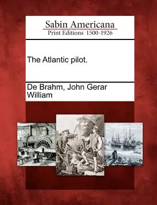 Atlantický pilot. - The Atlantic Pilot.
