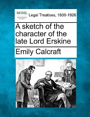Náčrt charakteru zosnulého lorda Erskina - A Sketch of the Character of the Late Lord Erskine