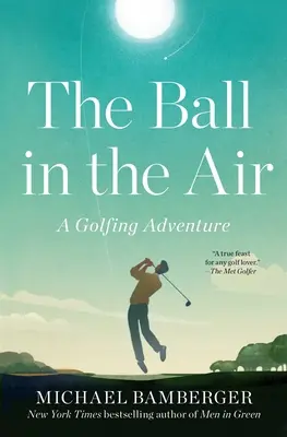 Lopta vo vzduchu: Dobrodružstvo pri hraní golfu - The Ball in the Air: A Golfing Adventure