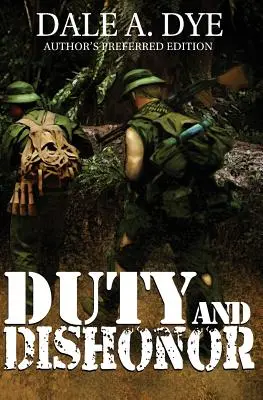 Povinnosť a nečestnosť: Preferované vydanie autora - Duty and Dishonor: Author's Preferred Edition