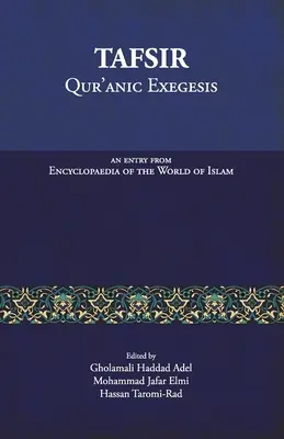 Tafsír: Korán: Exegéza Koránu: Záznam z Encyklopédie sveta islamu - Tafsir: Qur'anic Exegesis: An entry from Encyclopaedia of the World of Islam