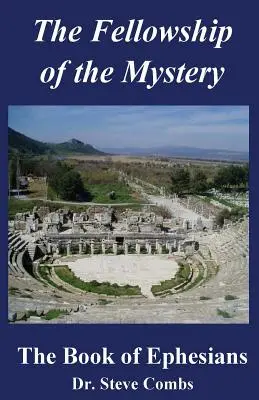 Spoločenstvo tajomstva: Kniha Efezanom - The Fellowship of the Mystery: The Book of Ephesians