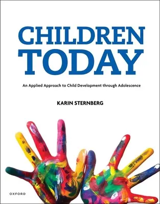 Deti dnes aplikovaný prístup k vývoju dieťaťa v období dospievania - Children Today an Applied Approach to Child Development Through Adolescence