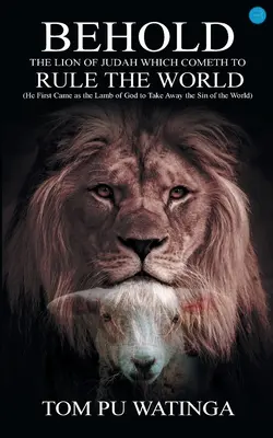 Hľa, lev Júdov, ktorý prichádza vládnuť svetu - Behold the Lion of Judah Which Cometh to Rule the World