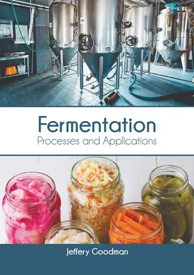 Fermentácia: Procesy a aplikácie - Fermentation: Processes and Applications