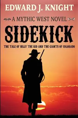 Sidekick (Vedľajšie postavy): Príbeh Billyho Kida a obrov z Colorada - Sidekick: The Tale of Billy the Kid and the Giants of Colorado