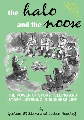 Aureola a slučka (verzia 2): Sila rozprávania a počúvania príbehov v obchodnom živote - The Halo and the Noose (Version 2): The power of story telling and story listening in business life
