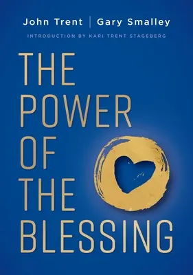 Sila požehnania: 5 kľúčov k zlepšeniu vašich vzťahov - The Power of the Blessing: 5 Keys to Improving Your Relationships