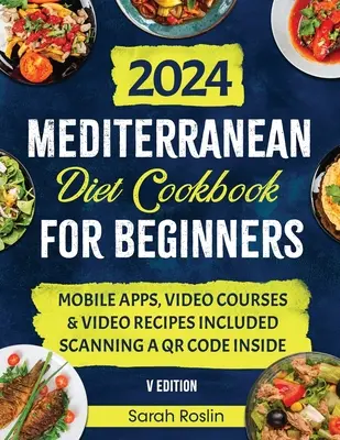 Kuchárka stredomorskej diéty pre začiatočníkov: Zlepšite svoj metabolizmus pomocou slnkom zaliatych a ilustrovaných receptov [VYDANIE] - Mediterranean Diet Cookbook for Beginners: Elevate Your Metabolism with Sun-Soaked & Illustrated Recipes [V EDITION]