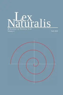 Lex Naturalis Volume 4: A Journal of Natural Law