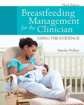 Manažment dojčenia pre lekára: Využívanie dôkazov - Breastfeeding Management for the Clinician: Using the Evidence