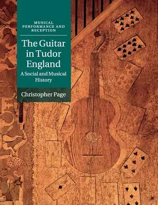Gitara v tudorovskom Anglicku: Spoločenské a hudobné dejiny - The Guitar in Tudor England: A Social and Musical History