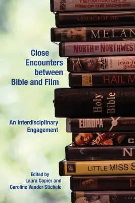Blízke stretnutia medzi Bibliou a filmom: Interdisciplinárne zapojenie - Close Encounters between Bible and Film: An Interdisciplinary Engagement
