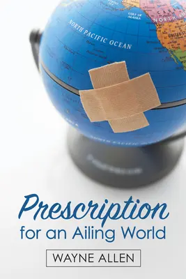 Recept pre chorý svet - Prescription for an Ailing World